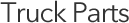 Truck Parts